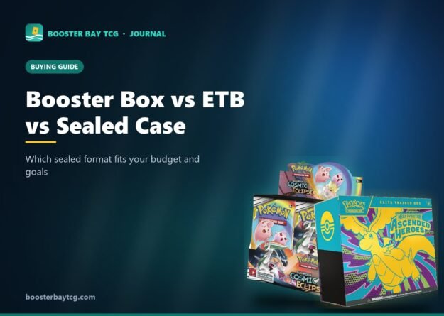 Booster Box vs ETB vs Sealed Case: Which Should You Buy?
